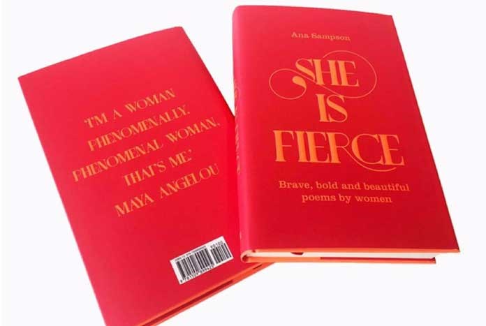 She is Fierce: Brave, Bold and Beautiful Poems by Women collated by Ana Sampson